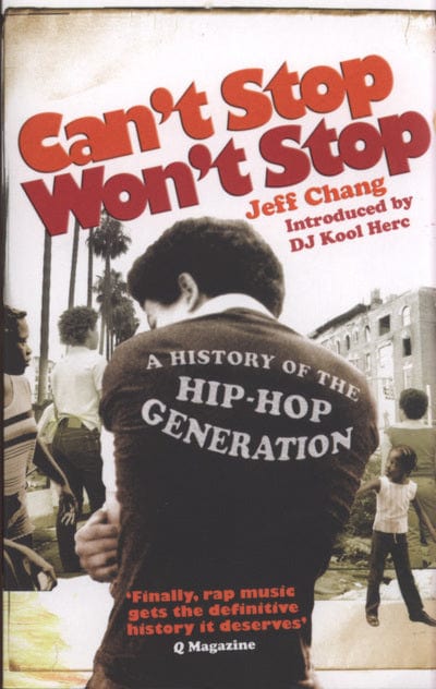 Can't stop won't stop - Jeff Chang [BOOK]