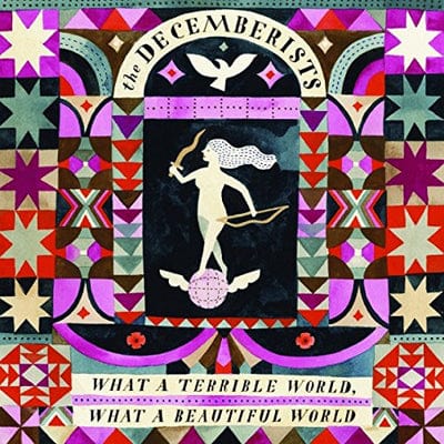 What a Terrible World, What a Beautiful World - The Decemberists [VINYL]