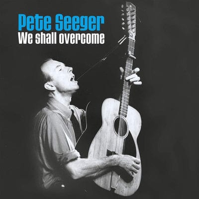 We Shall Overcome:   - Pete Seeger [VINYL]