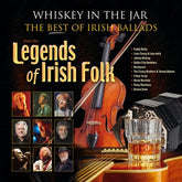 Whiskey in the Jar: The Best of Irish Ballads from the Legends of Irish Folk - Various Artists [VINYL]