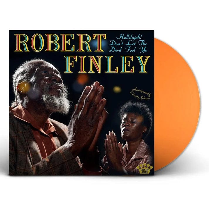 Hallelujah! Don't Let The Devil Fool Ya (Indie Exclusive Tangerine Edition) - Robert Finley [Colour Vinyl]