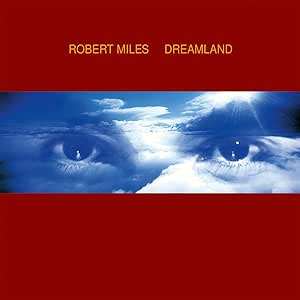 Dreamland (NAD 2023) - Robert Miles [VINYL]