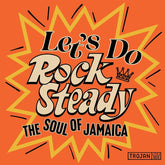 Let's Do Rock Steady: The Soul of Jamaica - Various Artists [VINYL]