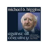 MICHAEL D HIGGINS AGAIINST CD  [Pre-Order CD]