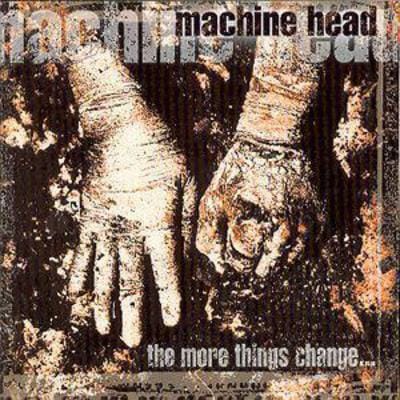 The More Things Change... - Machine Head [CD] - Vinyl8
