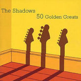 50 Golden Greats - The Shadows [CD] - Vinyl8