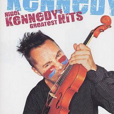 Nigel Kennedy's Greatest Hits - Nigel Kennedy [CD]