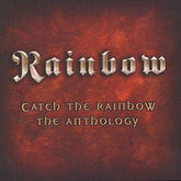 Catch the Rainbow - Anthology - Rainbow [CD] - Vinyl8