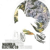 What Comes After the Blues - Magnolia Electric Co. [CD] - Vinyl8