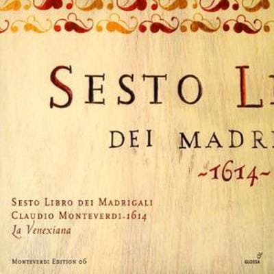 Sesto Libro Dei Madrigali 1614 (La Venexiana) - Claudio Monteverdi [CD] - Vinyl8