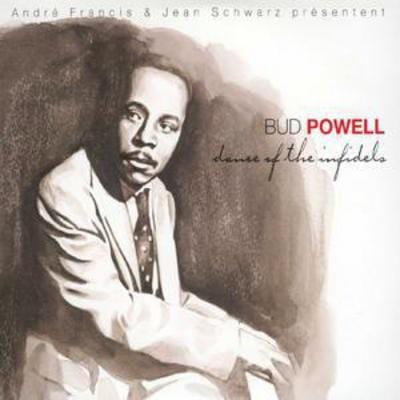 Dance of the Infidels - Bud Powell [CD]