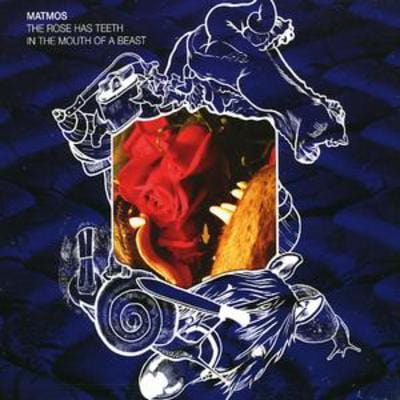 The Rose Has Teeth in the Mouth of the Beast - Matmos [CD]
