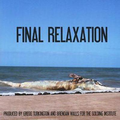 Final Relaxation - The Golding Institute [CD]