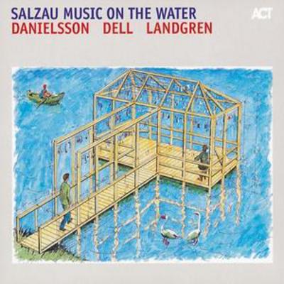 Salzau Music On the Water - Danielson/Dell/Landgren [CD]