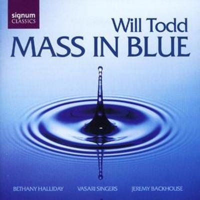 Mass in Blue, Anthems (Vasari Singers, Backhouse) - Will Todd [CD]