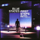 First Steps Into - Blue States [CD]