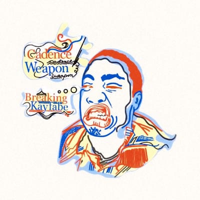 Breaking Kayfabe - Cadence Weapon [CD]