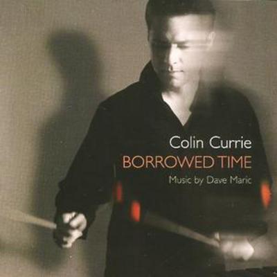 Borrowed Time (Currie, Hardenberger) - Colin Currie [CD]