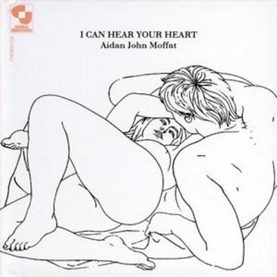I Can Hear Your Heart - Aidan John Moffat [CD]