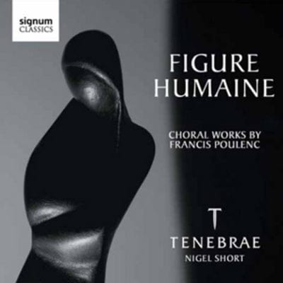 Figure Humaine: Choral Works By Francis Poulenc - Francis Poulenc [CD]