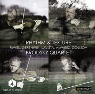 The Brodsky Quartet: Rhythm and Texture - The Brodsky Quartet [CD]