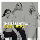 The Essential Chicks - The Chicks [CD]