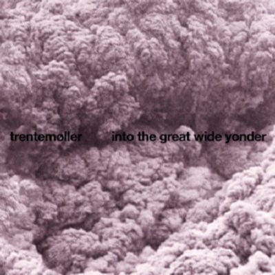 Into the Great Wide Yonder - Trentemøller [CD]