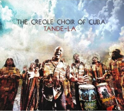 Tande-la - The Creole Choir of Cuba [CD]