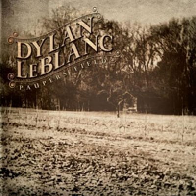 Paupers Field - Dylan LeBlanc [CD]