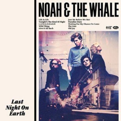 Last Night On Earth - Noah and the Whale [CD]