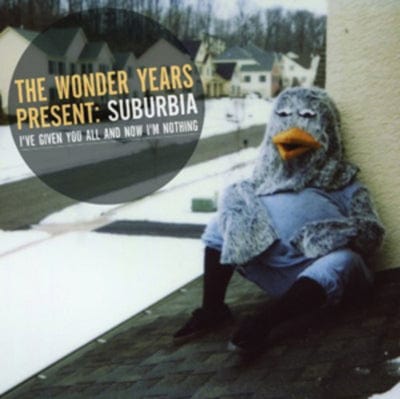 Surburbia, I've Given You All and Now I'm Nothing - The Wonder Years [CD]