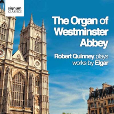 The Organ of Westminster Abbey: Robert Quinney Plays Works By Elgar - Edward Elgar [CD] - Vinyl8