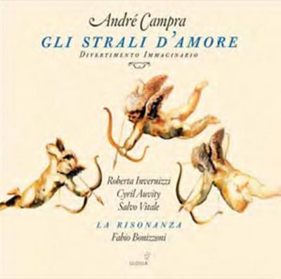 André Campra: Gli Strali D'amore - André Campra [CD]