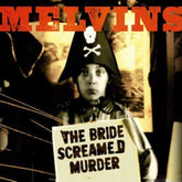 The Bride Screamed Murder - Melvins [CD]