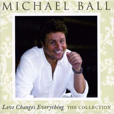 Love Changes Everything: The Collection - Michael Ball [CD]