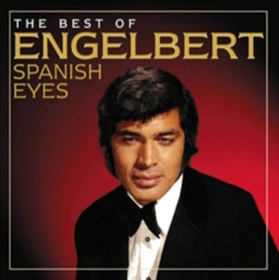 Spanish Eyes: The Best of Engelbert - Engelbert Humperdinck [CD]