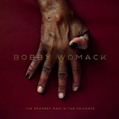 The Bravest Man in the Universe - Bobby Womack [CD]