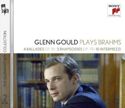 Glenn Gould Plays Brahms: 4 Ballades, Op. 10/2 Rhapsodies, Op. 79/10 Intermezzi - Glenn Gould [CD]