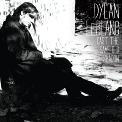 Cast the Same Old Shadow - Dylan LeBlanc [CD]