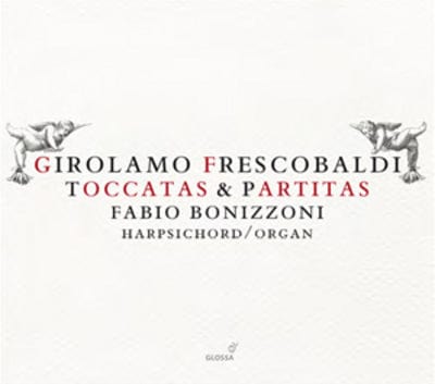 Girolamo Frescobaldi: Toccatas & Partitas - Girolamo Frescobaldi [CD]