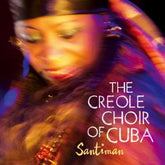 Santiman - The Creole Choir of Cuba [CD]