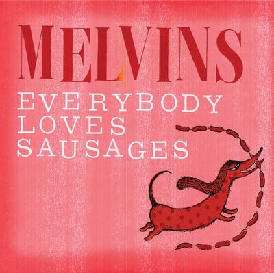 Everybody Loves Sausages - Melvins [CD]