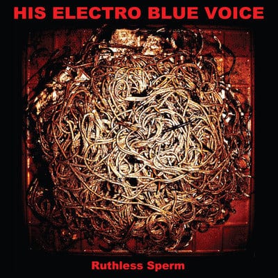 Ruthless Sperm - His Electro Blue Voice [VINYL]