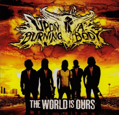The World Is Ours - Upon a Burning Body [CD] - Vinyl8