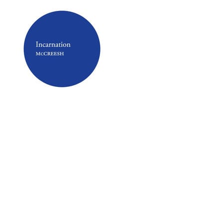 McCreesh: Incarnation - Gabrieli Consort [CD]
