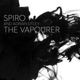 The Vapourer - Spiro & Adrian Utley [CD]