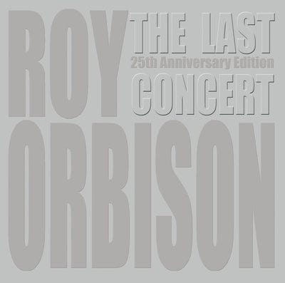 The Last Concert - Roy Orbison [CD]