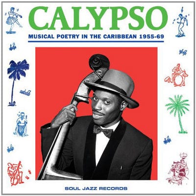 Soul Jazz Records Presents Calypso: Musical Poetry in the Caribbean 1955-69 - Various Artists [CD]