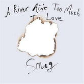 A River Ain't Too Much to Love - Smog [CD] - Vinyl8