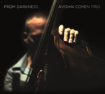 From Darkness - Avishai Cohen Trio [CD]